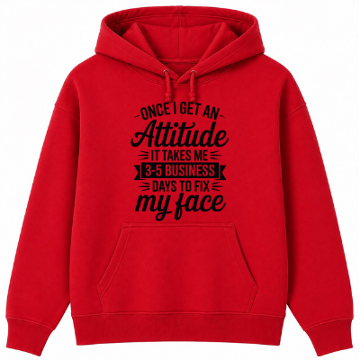 Once I Get an Attitude Classic Unisex Hoodie