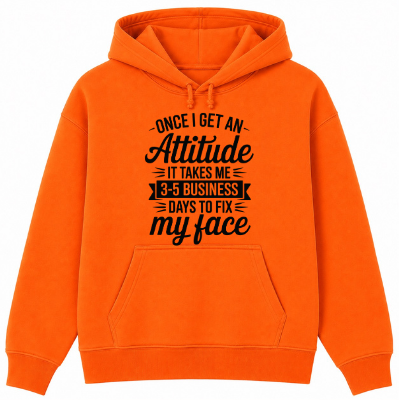 Once I Get an Attitude Classic Unisex Hoodie