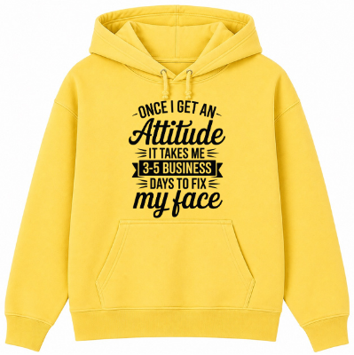 Once I Get an Attitude Classic Unisex Hoodie