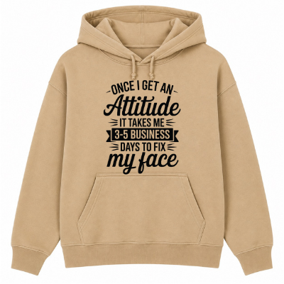 Once I Get an Attitude Classic Unisex Hoodie