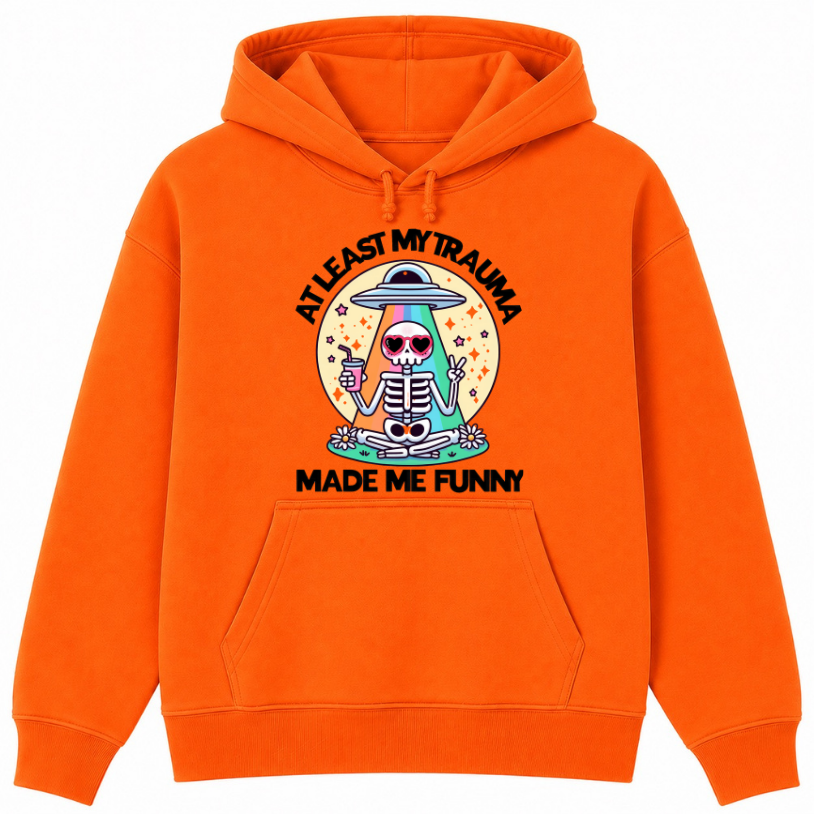 At Least My Trauma Made Me Funny Classic Unisex Hoodie