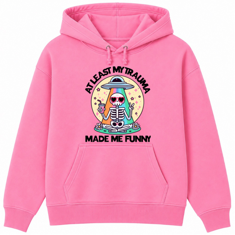 At Least My Trauma Made Me Funny Classic Unisex Hoodie