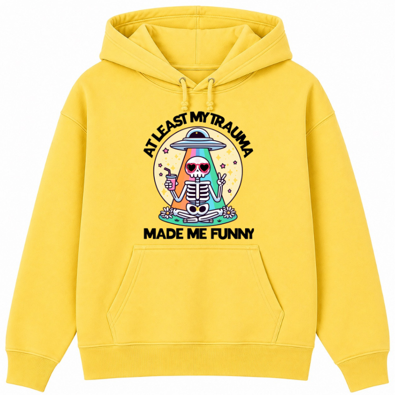 At Least My Trauma Made Me Funny Classic Unisex Hoodie