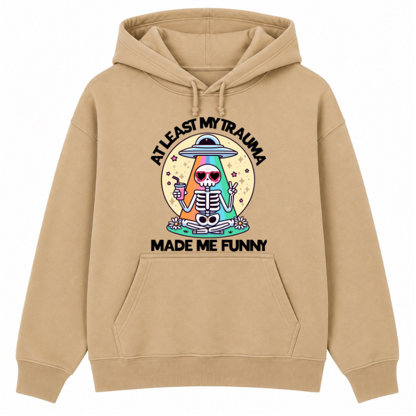 At Least My Trauma Made Me Funny Classic Unisex Hoodie