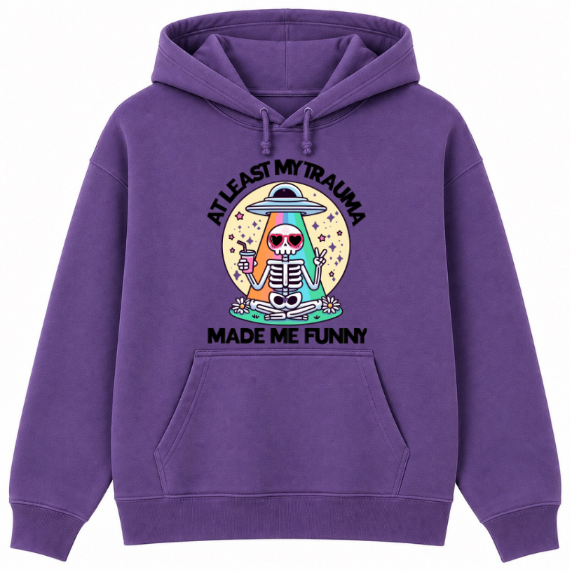 At Least My Trauma Made Me Funny Classic Unisex Hoodie