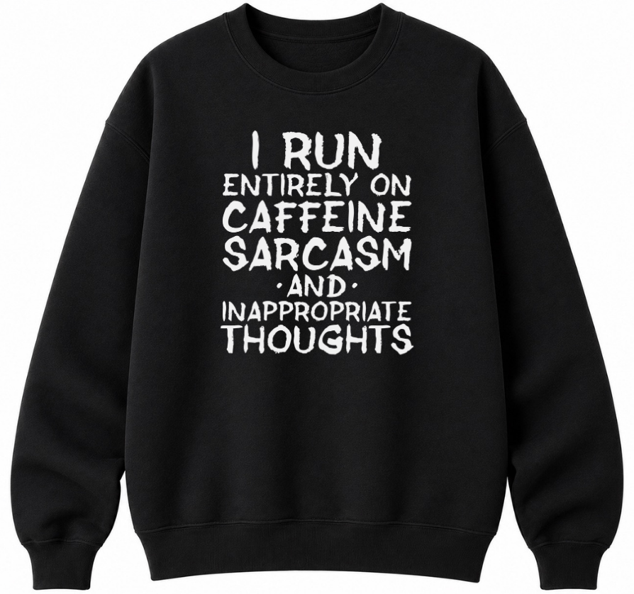 Caffeine Sarcasm & Inappropriate Thoughts Classic Unisex Sweatshirt