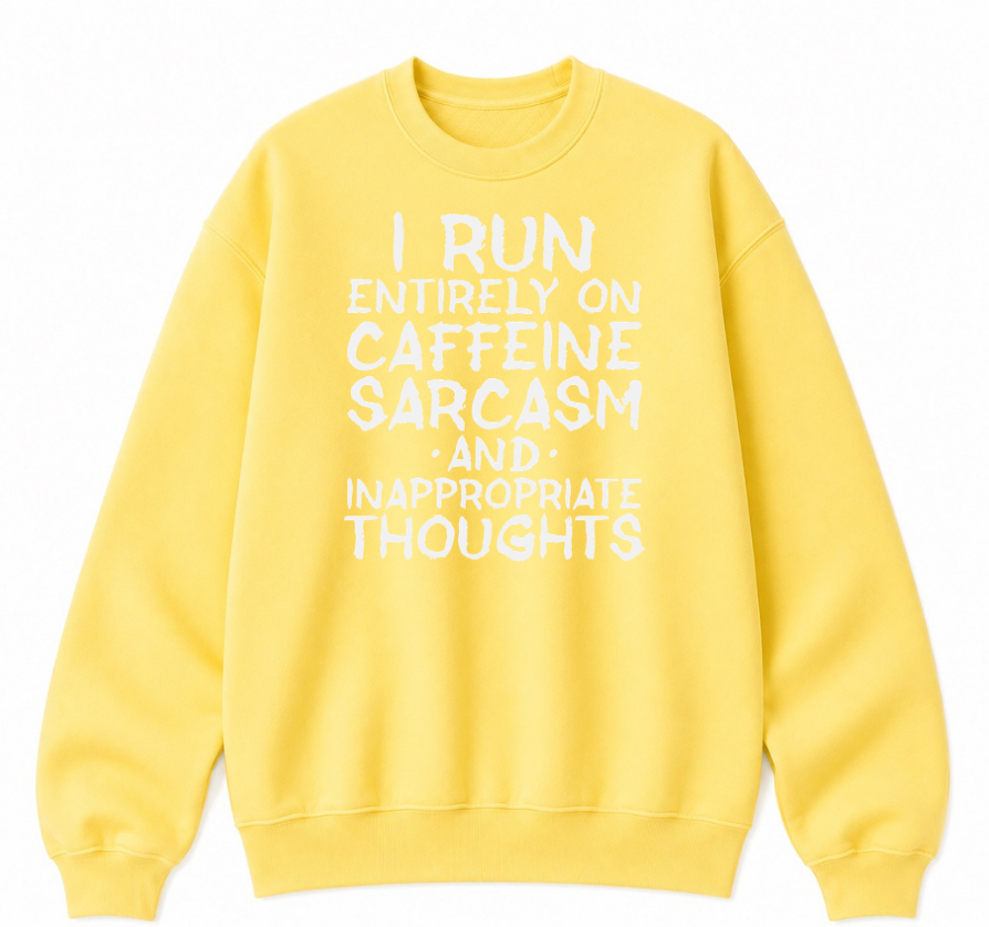 Caffeine Sarcasm & Inappropriate Thoughts Classic Unisex Sweatshirt