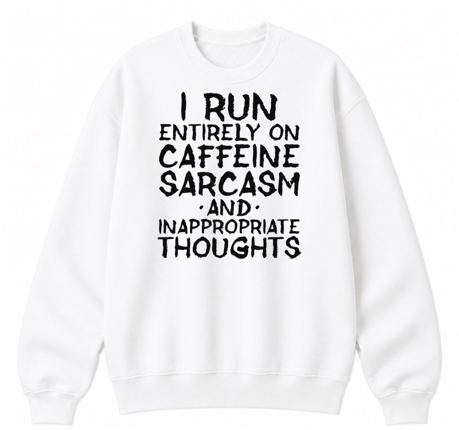 Caffeine Sarcasm & Inappropriate Thoughts Classic Unisex Sweatshirt