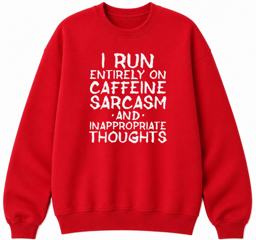 Caffeine Sarcasm & Inappropriate Thoughts Classic Unisex Sweatshirt