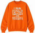 Caffeine Sarcasm & Inappropriate Thoughts Classic Unisex Sweatshirt