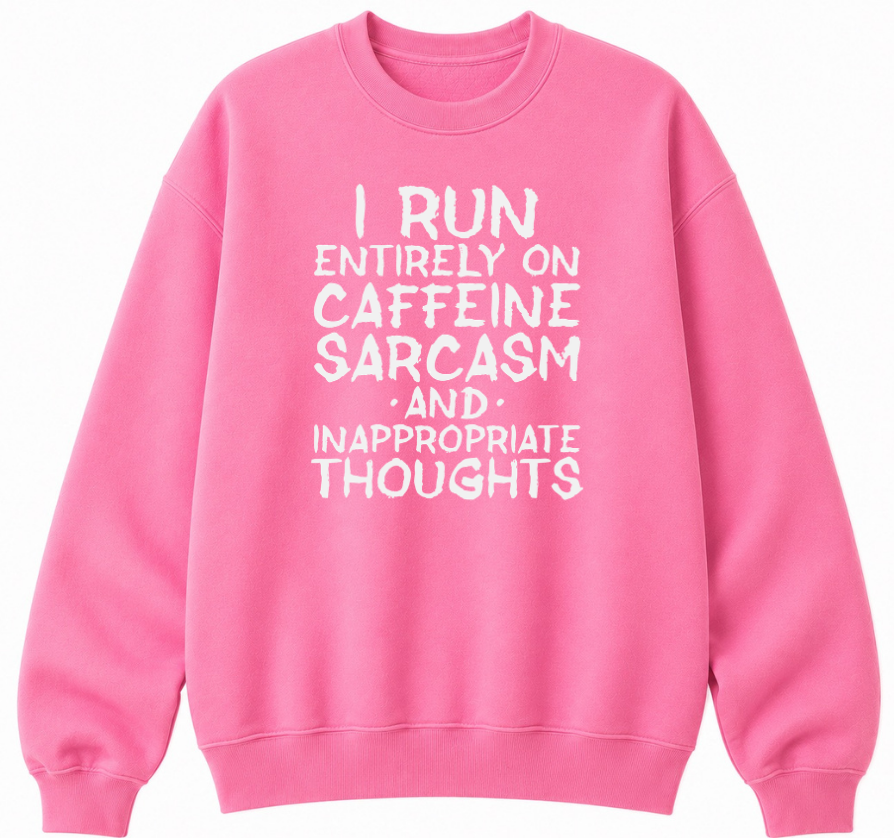 Caffeine Sarcasm & Inappropriate Thoughts Classic Unisex Sweatshirt