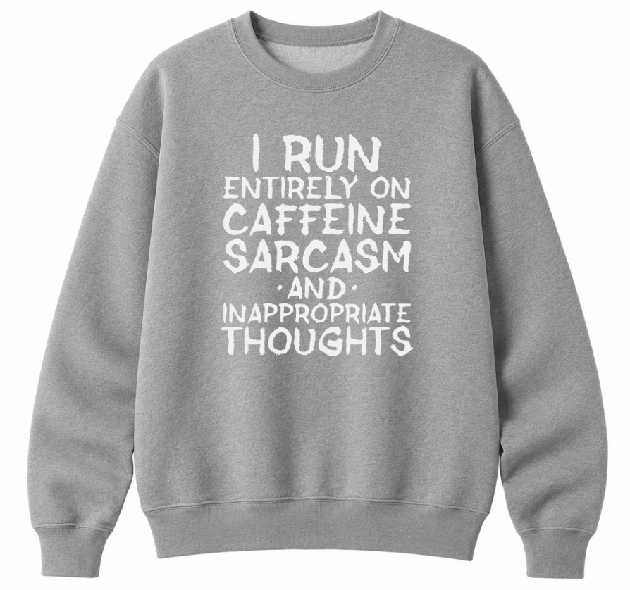 Caffeine Sarcasm & Inappropriate Thoughts Classic Unisex Sweatshirt