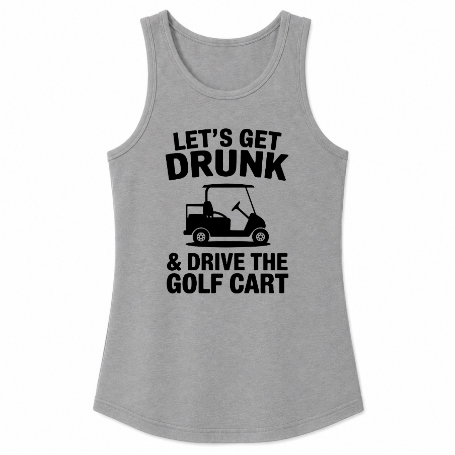 Let's Get Drunk & Drive the Golf Cart Classic Unisex Tank Top
