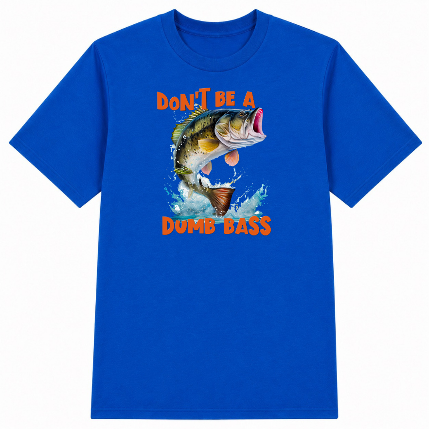 Don't Be a Dumb Bass Classic Unisex T-Shirt