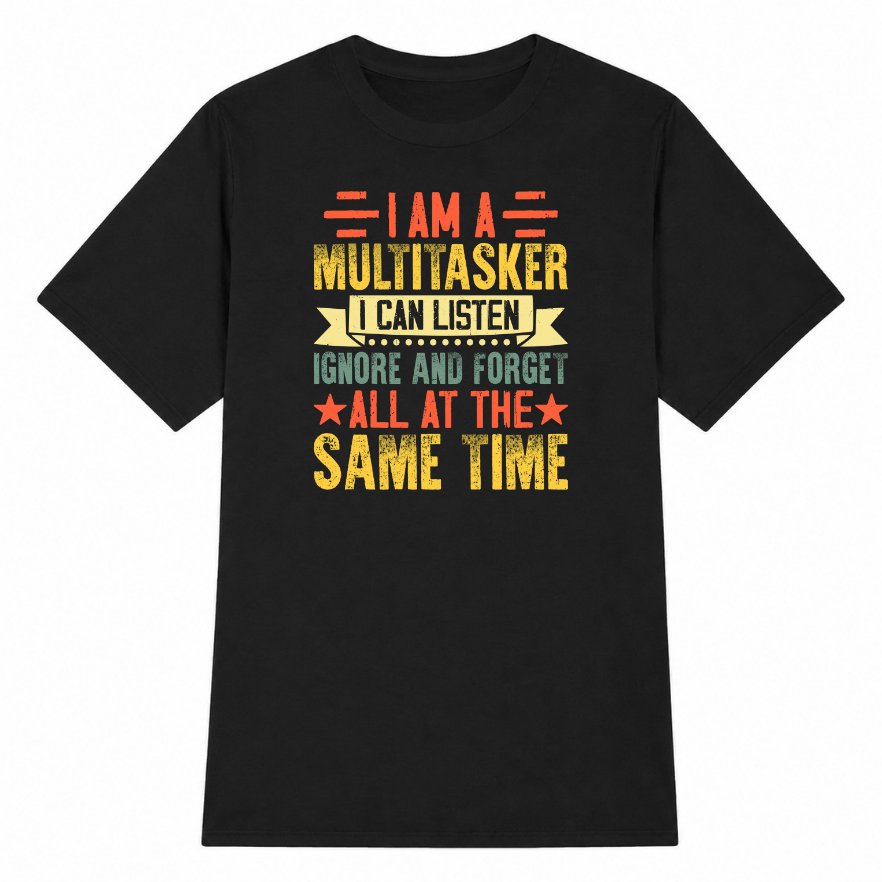 I Am a Multitasker Classic Unisex T-Shirt