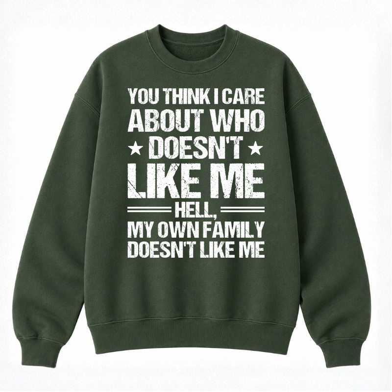 Who Doesn't Like Me Classic Unisex Sweatshirt