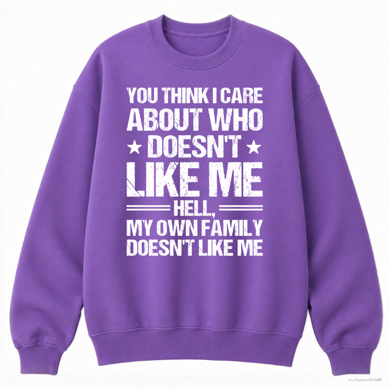 Who Doesn't Like Me Classic Unisex Sweatshirt