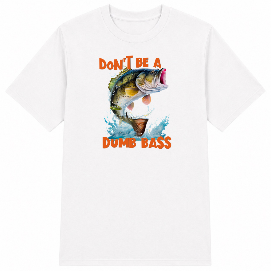 Don't Be a Dumb Bass Classic Unisex T-Shirt