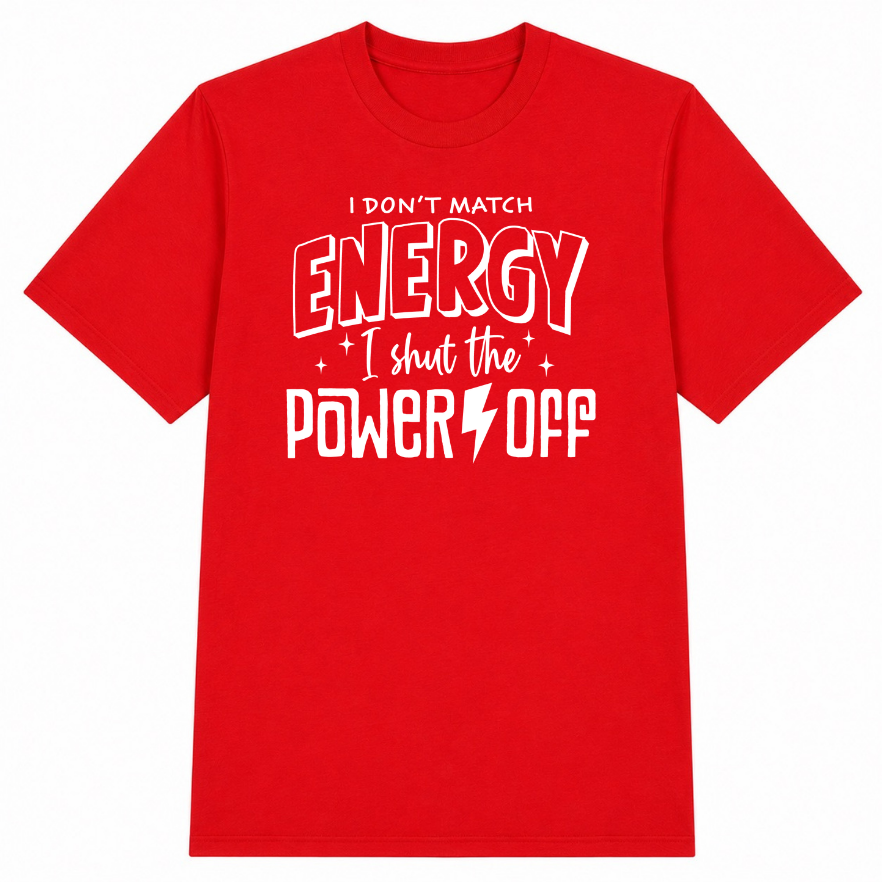 I Don't Match Energy Classic Unisex T-Shirt