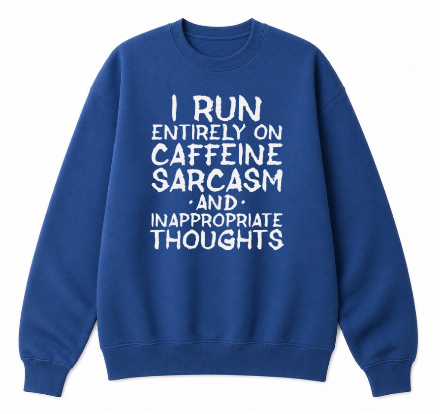 Caffeine Sarcasm & Inappropriate Thoughts Classic Unisex Sweatshirt