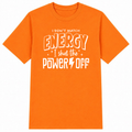 I Don't Match Energy Classic Unisex T-Shirt