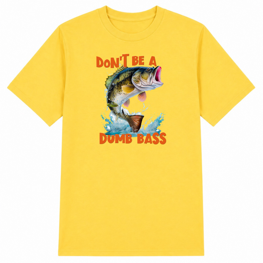 Don't Be a Dumb Bass Classic Unisex T-Shirt