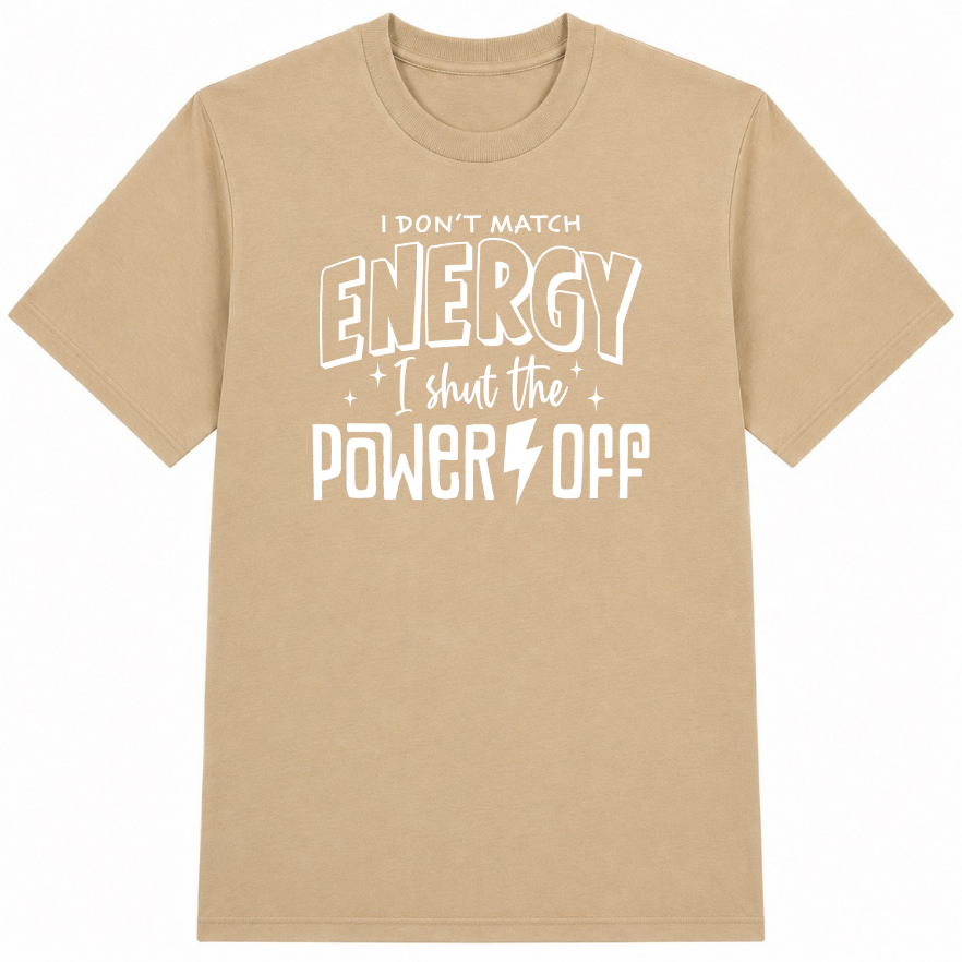 I Don't Match Energy Classic Unisex T-Shirt