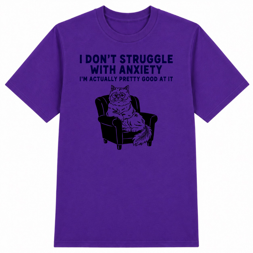 I Don't Struggle With Anxiety Classic Unisex T-Shirt