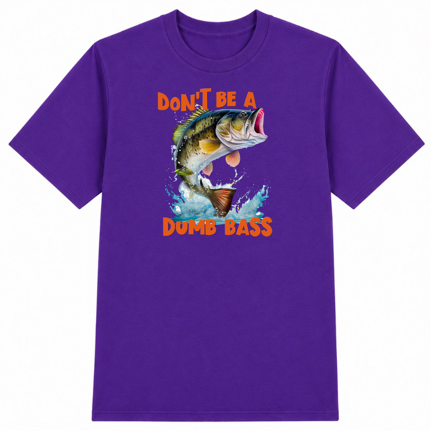Don't Be a Dumb Bass Classic Unisex T-Shirt