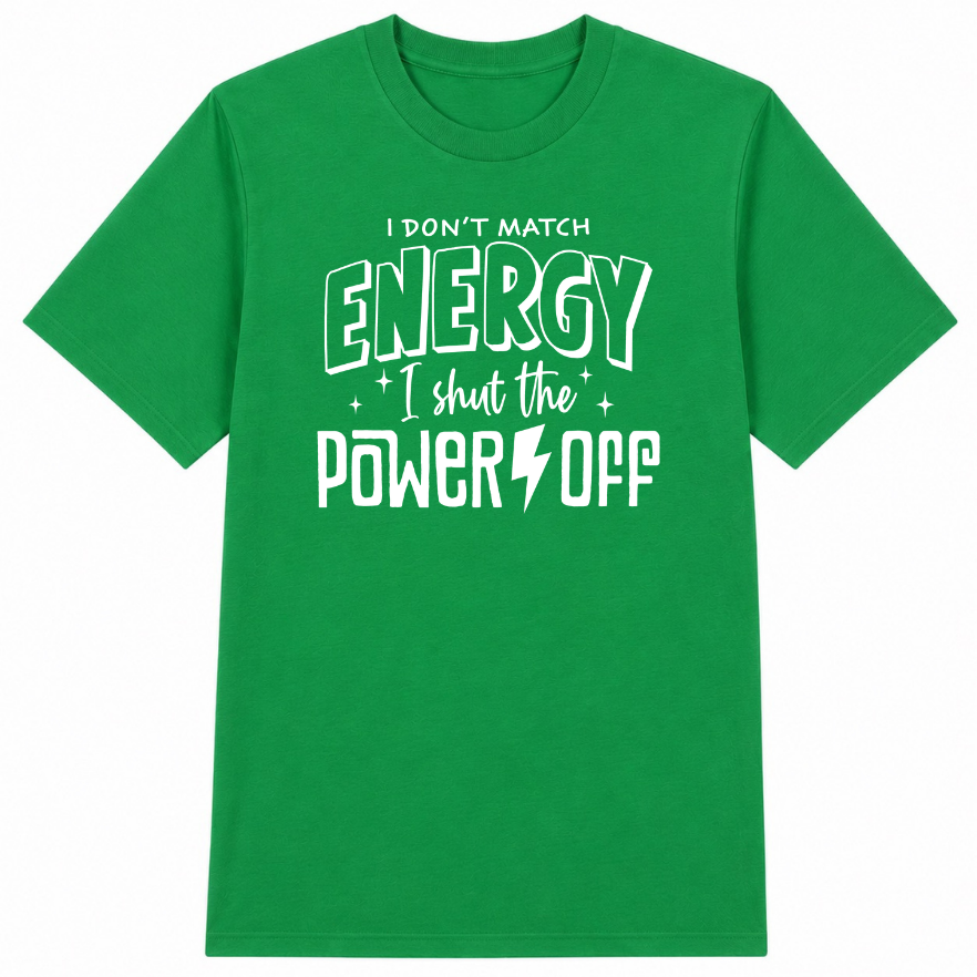 I Don't Match Energy Classic Unisex T-Shirt