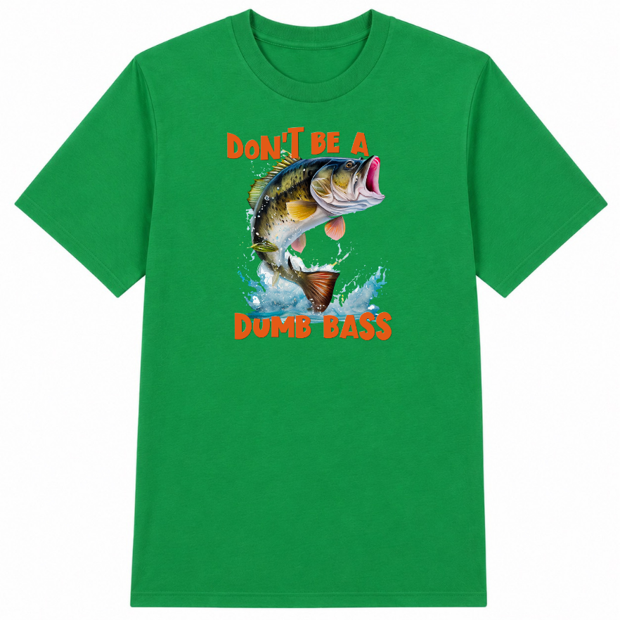 Don't Be a Dumb Bass Classic Unisex T-Shirt
