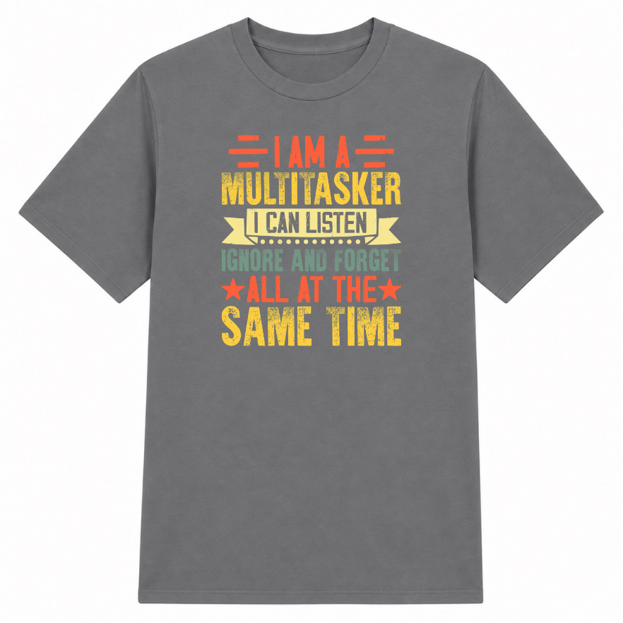 I Am a Multitasker Classic Unisex T-Shirt