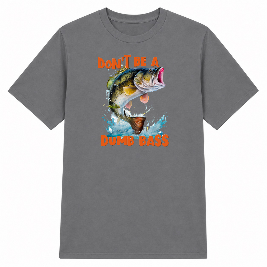 Don't Be a Dumb Bass Classic Unisex T-Shirt