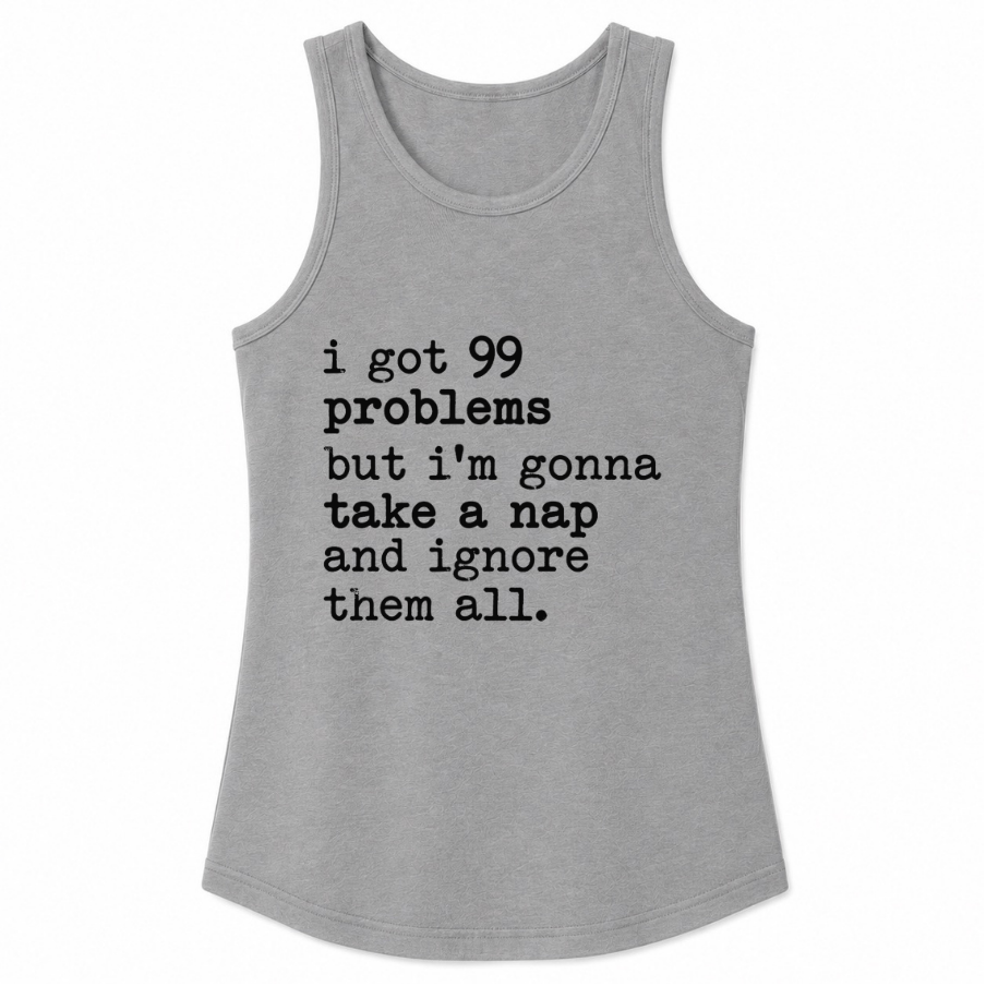 99 Problems But I'm Gonna Take a Nap Classic Unisex Tank Top