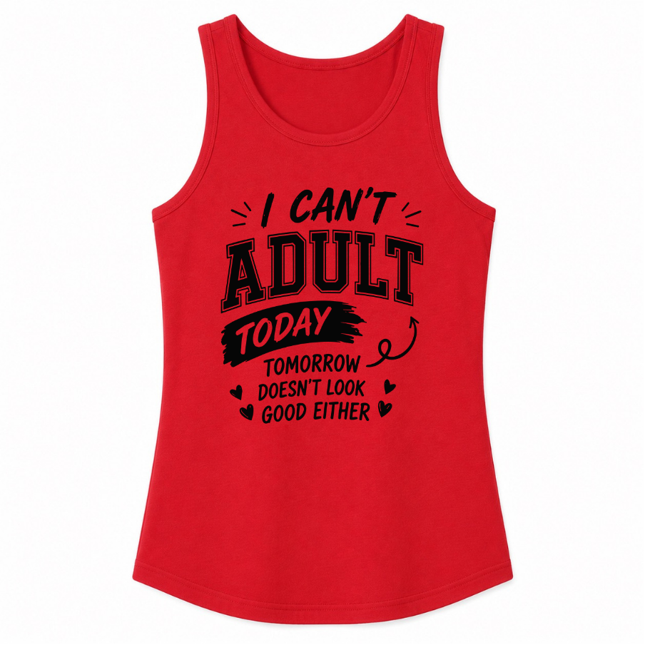 I Can't Adult Today Classic Unisex Tank Top