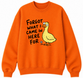 Forgot What I Came in Here For Classic Unisex Sweatshirt