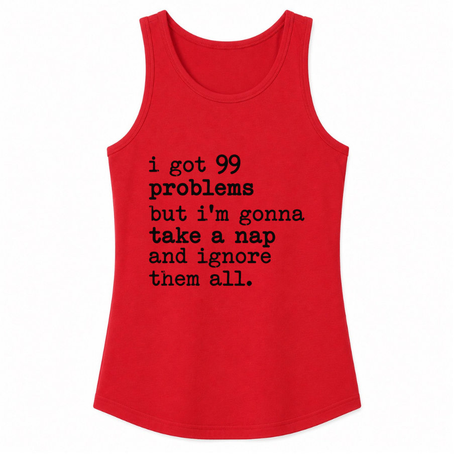99 Problems But I'm Gonna Take a Nap Classic Unisex Tank Top