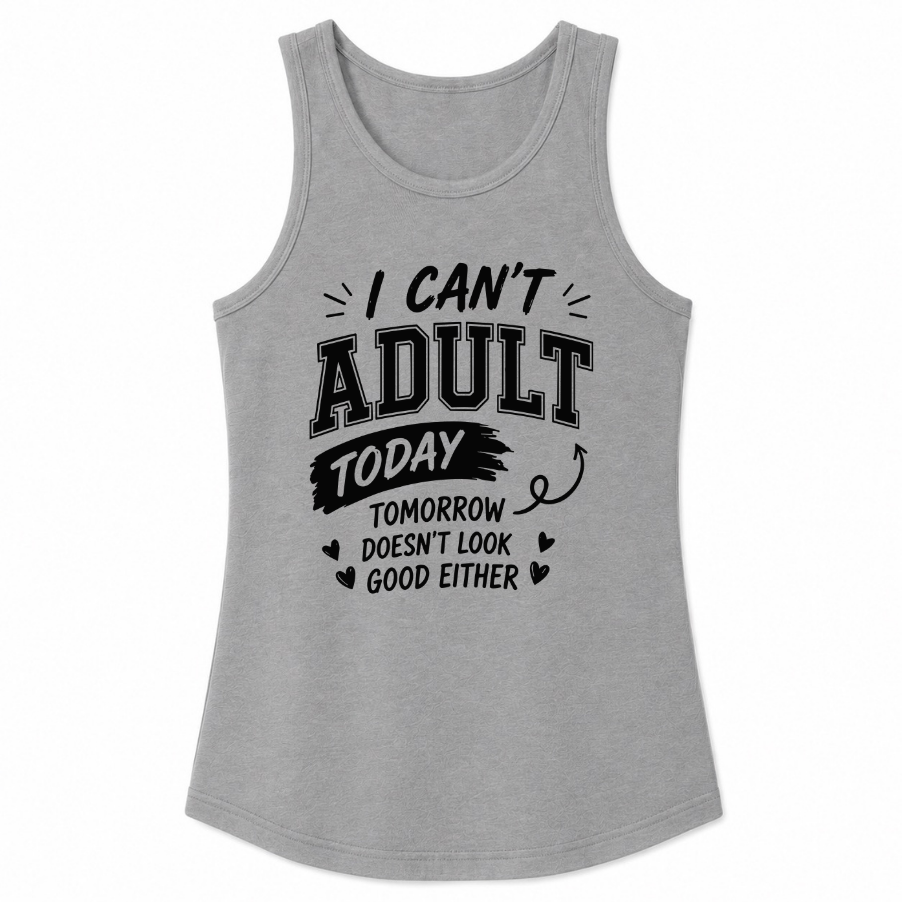 I Can't Adult Today Classic Unisex Tank Top