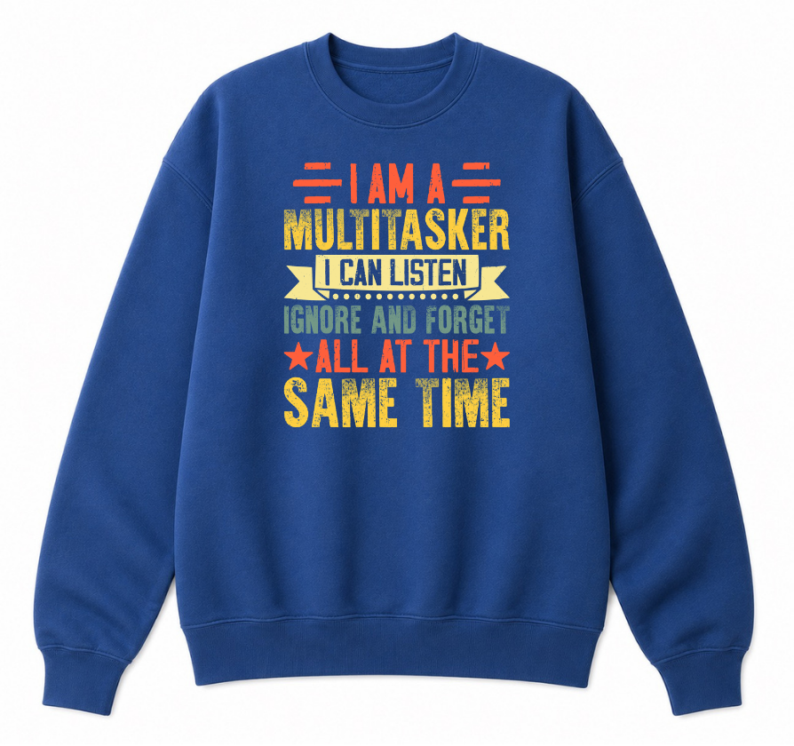 I Am a Multitasker Classic Unisex Sweatshirt