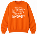 I Don't Match Energy Classic Unisex Sweatshirt