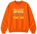 I Am a Multitasker Classic Unisex Sweatshirt