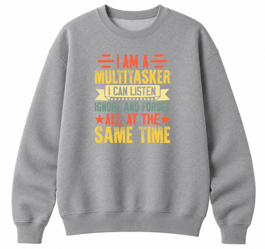 I Am a Multitasker Classic Unisex Sweatshirt