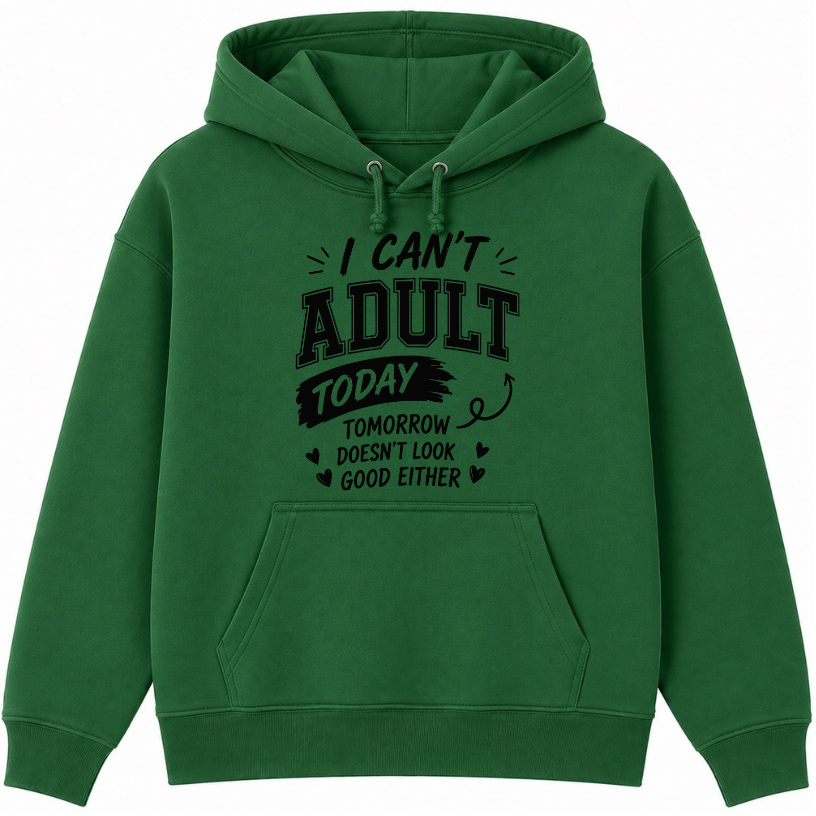 I Can't Adult Today Classic Unisex Hoodie