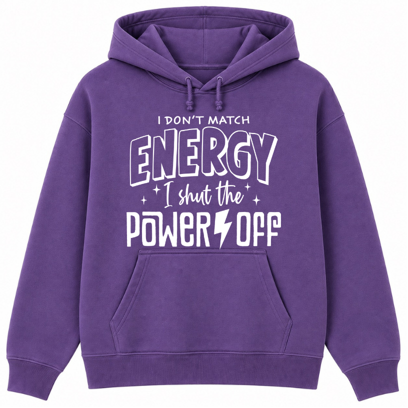 I Don't Match Energy Classic Unisex Hoodie