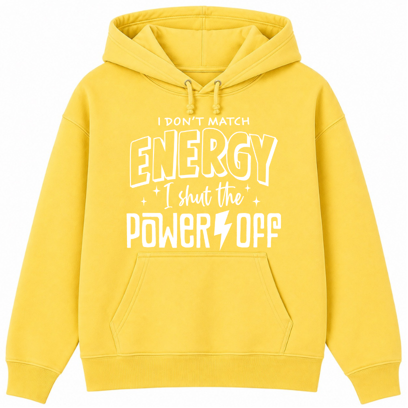 I Don't Match Energy Classic Unisex Hoodie
