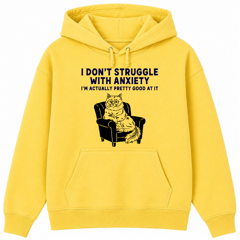 I Don't Struggle With Anxiety Classic Unisex Hoodie