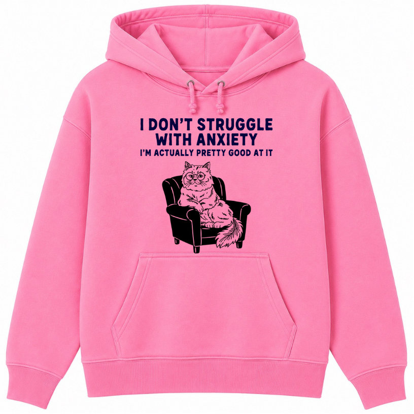 I Don't Struggle With Anxiety Classic Unisex Hoodie