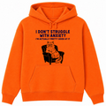 I Don't Struggle With Anxiety Classic Unisex Hoodie