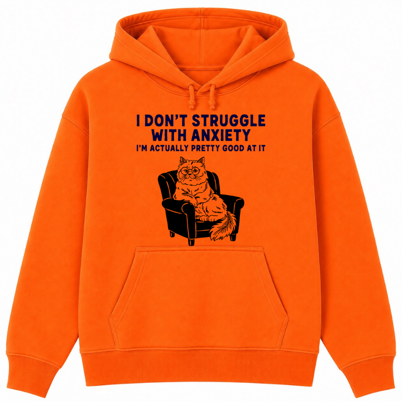 I Don't Struggle With Anxiety Classic Unisex Hoodie