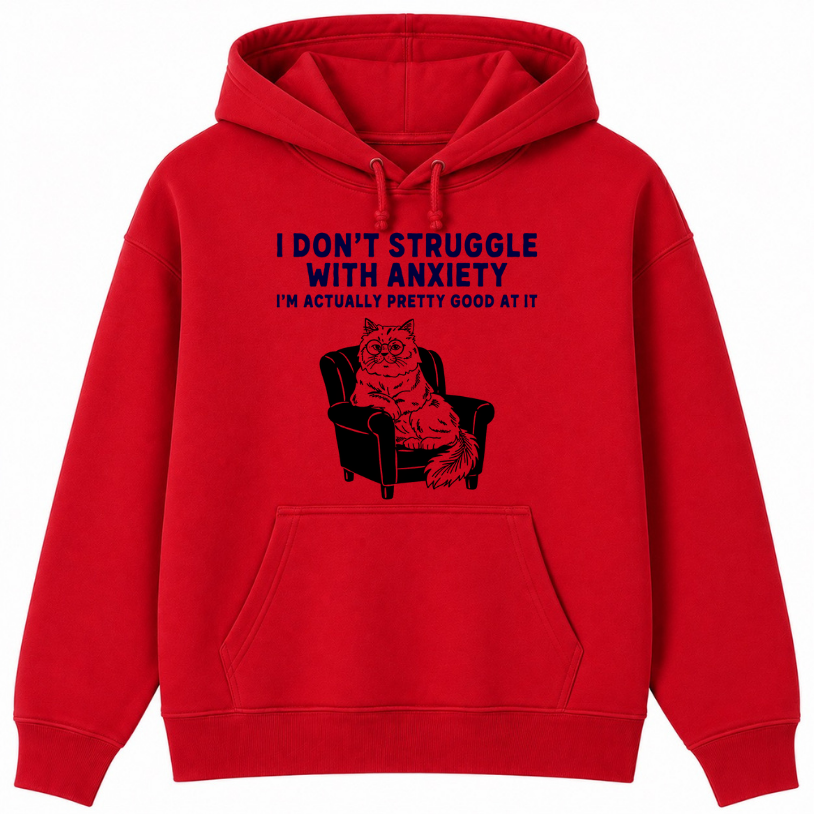 I Don't Struggle With Anxiety Classic Unisex Hoodie
